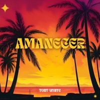 Amanecer - Single - Tony White