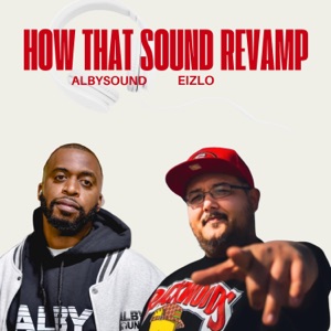 How That Sound Revamp (feat. Eizlo)
