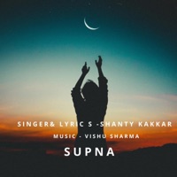 Supna - Single - Shanty Kakkar