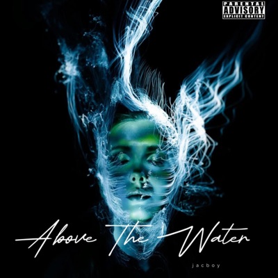 Above The Water (feat. ATB JaaayP) - Single