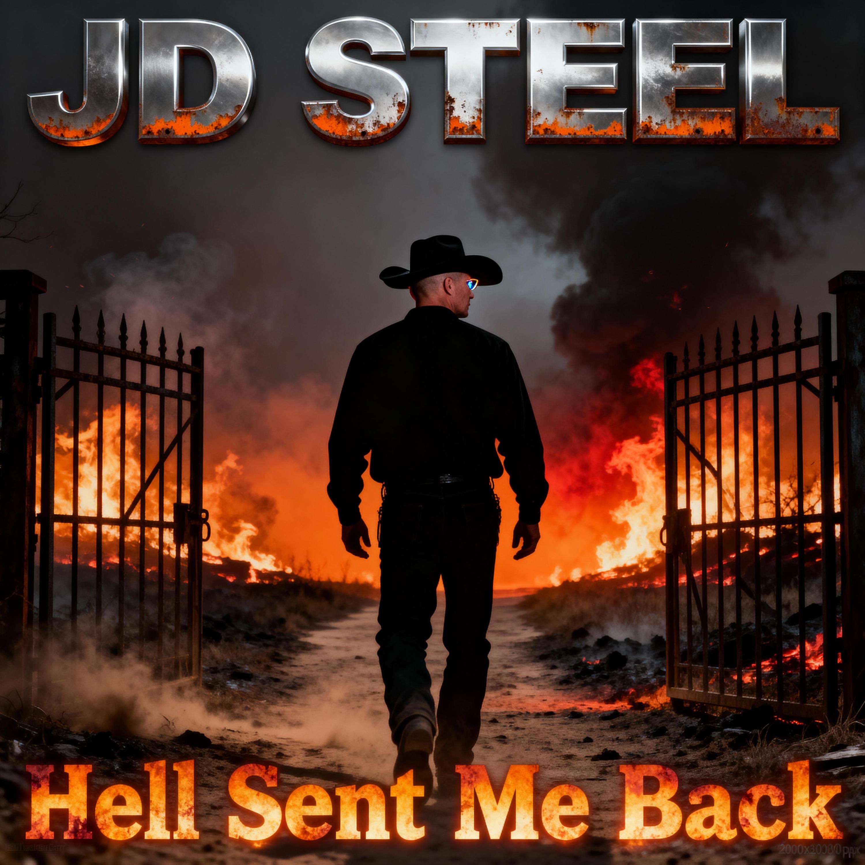 Hell Sent Me Back - JD Steel: Song Lyrics, Music Videos & Concerts