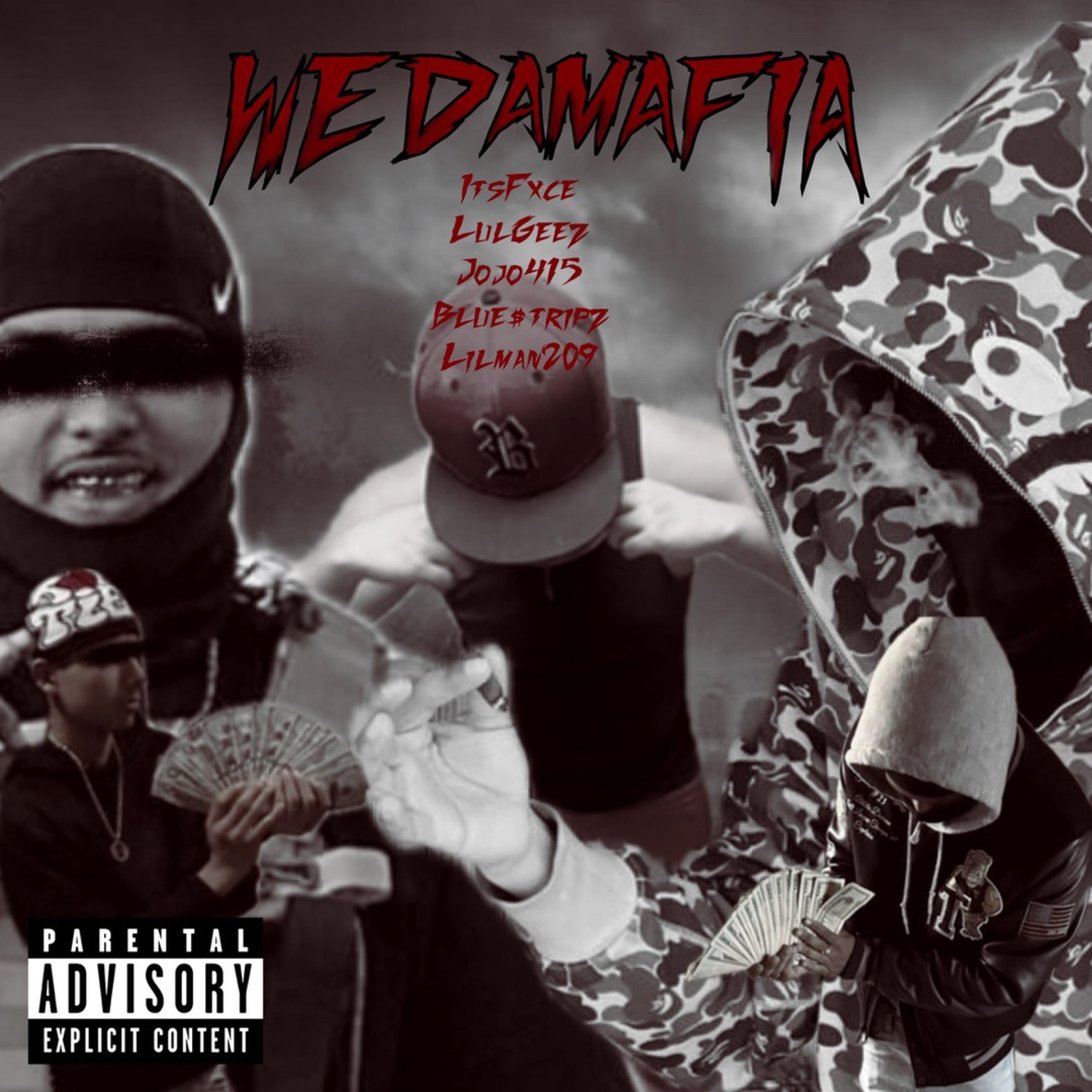 itsfxce — We Da Mafia (feat. Blue$tripz, GEEZ, Lilman209 & Jojo