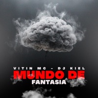 Mundo De Fantasia - Single - VITIN MC & Dj Kiel