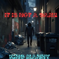 IT IS NOT A GAME (Trap) (feat. King Manny) - Single - King Manny USA