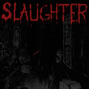 SLAUGHTER