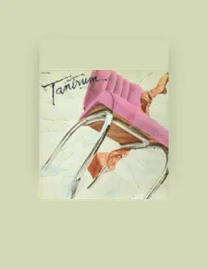 Ascolta Tantrum, guarda video musicali, leggi la biografia, vedi le date del tour & altro!