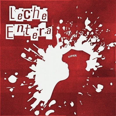 Leche Entera (feat. Kei.Ou, RoD, Antonio Alonso, Hitalot & rulolo) - Single