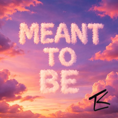 MEANT TO BE - Single