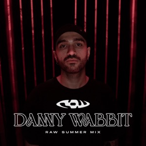 RAW Summer: Danny Wabbit (DJ Mix)