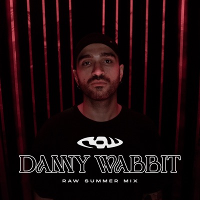 RAW Summer: Danny Wabbit (DJ Mix)