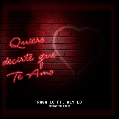 Quiero Decirte Que Te Amo (feat. Aly LB) - Single