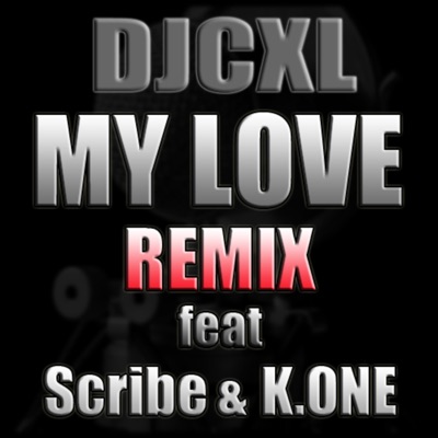 My Love (feat. J. Williams, K-ONE & Scribe) - Single