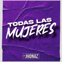 Todas Las Mujeres - Single - Dj Jhonaz