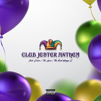 Club Jester Anthem (feat. Teo Laza & The Real Weapon X) - Single