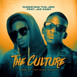 The Culture (feat. Jae cash) Kunkeyani Tha Jedi