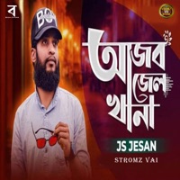 Ajob Jelkhana - Single - Stromz Vai & Js Jesan