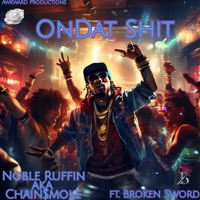 OnDat Shit (feat. Broken Sword) - Single - Noble Ruffin