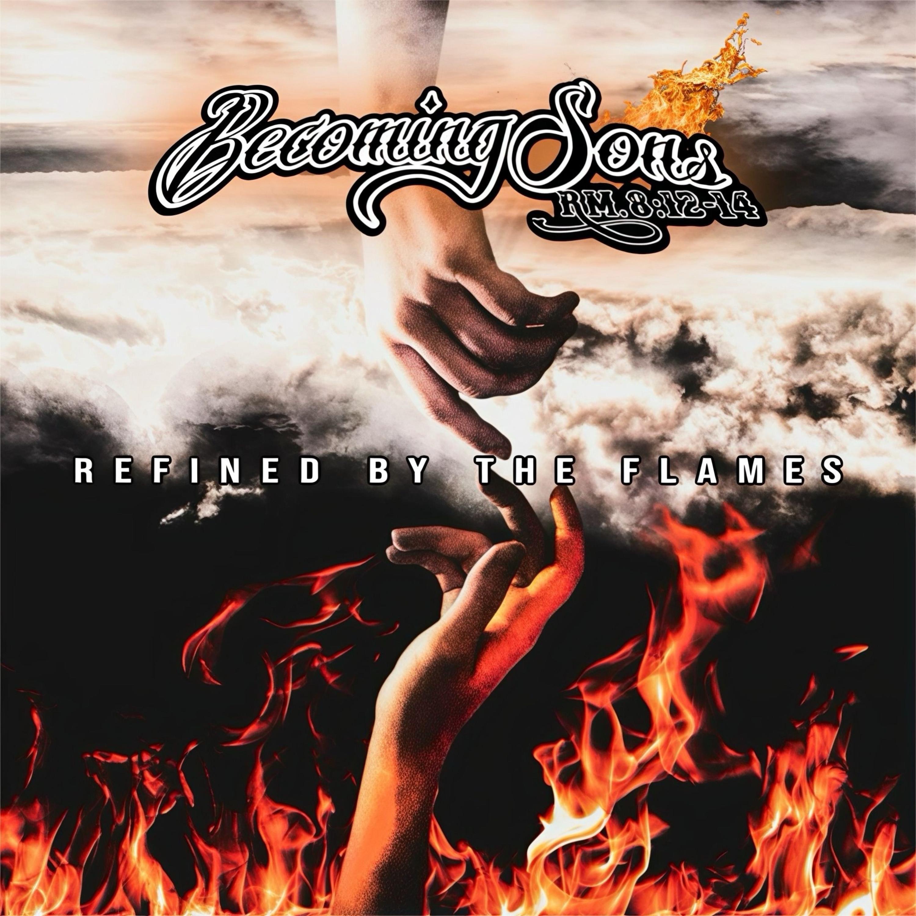 Refined By The Flames