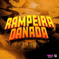 RAMPEIRA DANADA - Single - MC Davi CPR & DJ MAGUINA ORIGINAL