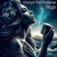 High - Single - ChAyo The Producer