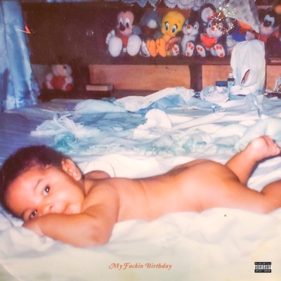 My Fuckin Birthday - Single