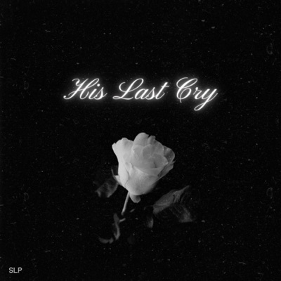His Last Cry - EP