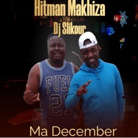Ma December (feat. Dj Slikour) - Single - Hitman Makhiza