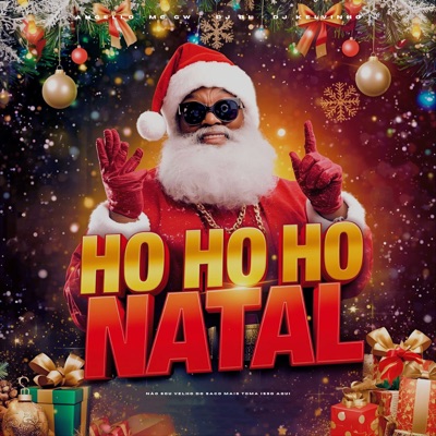 Ho Ho Ho Natal - Não Sou Velho do Saco Mais Toma Isso Aqui - Single