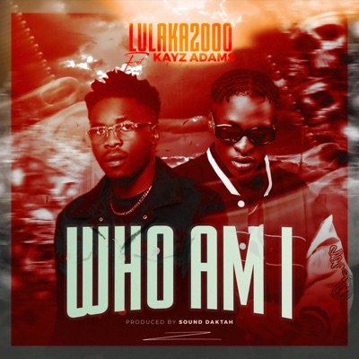 Who Am I (feat. Kayz Adams) - Single