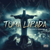 Toma Lapada - Single - MC LONE & DRXWCHILL