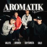 Aromatik (Remix) - Single - Young Broken, Valuto, SOYTURISTA, Barta & Galo