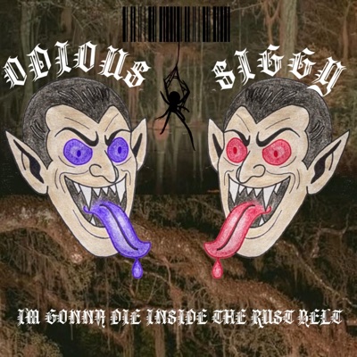 I'M GONNA DIE INSIDE THE RUST BELT (feat. SIGGY THA SYCKO) - Single