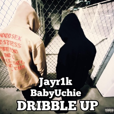 Dribble Up (feat. Jayr1k) - Single
