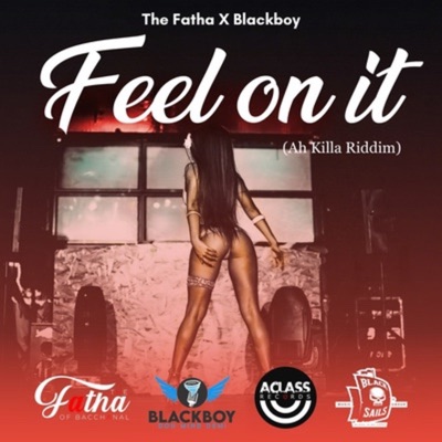 Feel on It (Ah Killa Riddim) - Single