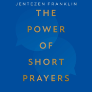 The Power of Short Prayers (Unabridged)