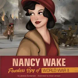 Nancy Wake: Fearless Spy of World War II: Women Warriors of World War II (Unabridged)