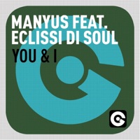 You & I (feat. Eclissi di Soul) - Single - Manyus