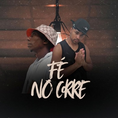 Fé No Corre (feat. Preto E Servo) - Single