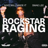 ROCKSTAR RAGING (feat. Swae Lee) - Single - Mike WiLL Made-It