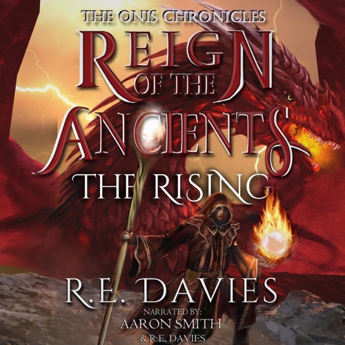 Reign of the Ancients, Part 3: The Rising: The Onis Chronicles: A Fantasy Adventure Series (Unabridged) cover