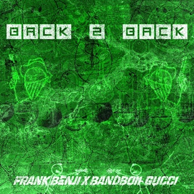 Back 2 Back (feat. Bandboii-Gucci) - Single