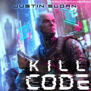 Kill Code: A Gamelit Adventure (Unabridged) - Jamie Hawke & Justin Sloan