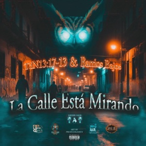 La Calle Esta Mirando (feat. Barrios Bajos)