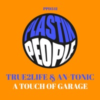A Touch of Garage - Single - True2Life & An-Tonic
