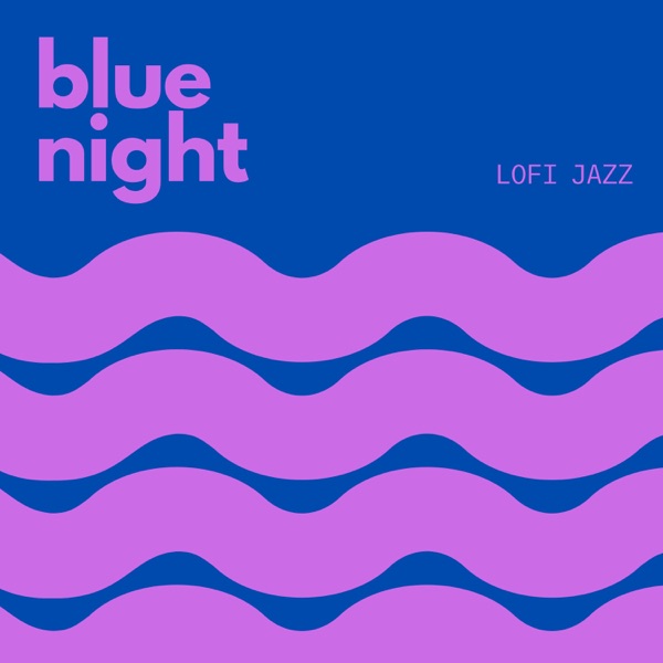 Blue Night: Cozy Lofi Beats