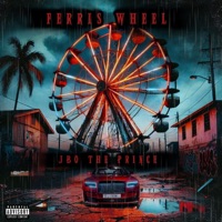Ferris Wheel - Single - Jbo the Prince