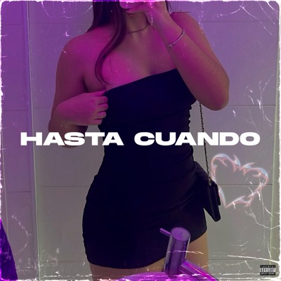Hasta Cuando (feat. DJ Lalito Mix) - Single