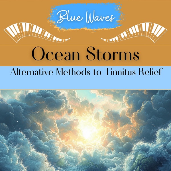 Ocean Storms: Alternative Methods to Tinnitus Relief