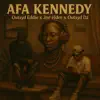 Outsyd Eddie, JNR ELDER & Outsyd DJ - Afa Kennedy