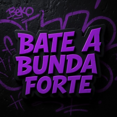 Bate a Bunda Forte (feat. FUNK ATIVO 031) - Single